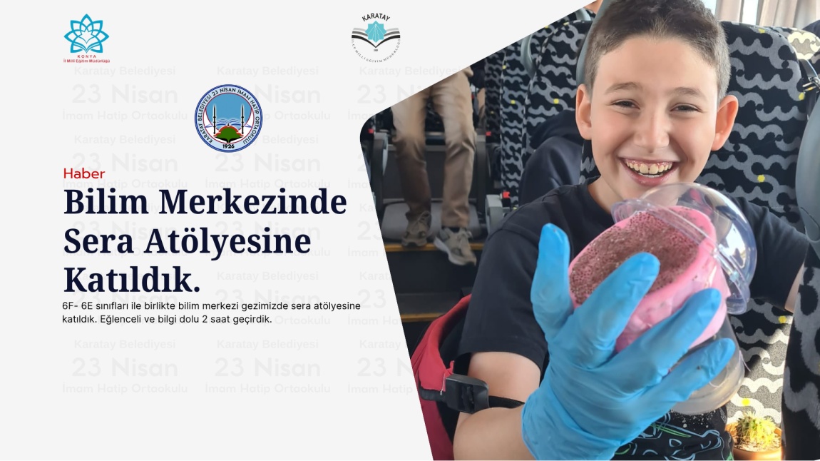 Sera Atölyesine Katıldık.